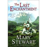 The Last Enchantment by Stewart, Mary, 9780060548278
