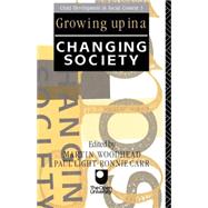 Growing Up in a Changing Society by Carr,Ronnie;Carr,Ronnie, 9780415058278