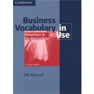 Business Vocabulary in Use Elementary to Pre-intermediate with answers by Bill Mascull, 9780521128278