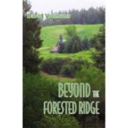 Beyond the Forested Ridge by Youmans, David, 9780741458278