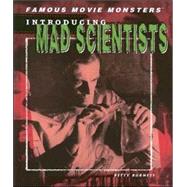 Introducing Mad Scientists by Burnette, Betty; Watton, Ross, 9781404208278