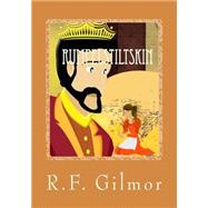Rumpelstiltskin by Gilmor, R. F., 9781523318278