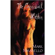 The Cannibal Within by Mirabello, Mark, 9781869928278