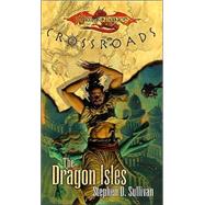 The Dragon Isles by SULLIVAN, STEPHEN D., 9780786928279