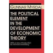 The Political Element in the Development of Economic Theory by Myrdal,Gunnar, 9780887388279