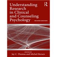 Understanding Research in Clinical and Counseling Psychology by Thomas; Jay C, 9781138128279