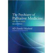 The Psychiatry of Palliative Medicine by Sandy MacLeod, 9781315338279