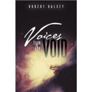 Voices from the Void by Halsey, Robert, 9781482898279