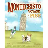 Montecristo Voyage a Pise by Lishchynski, Sonja; Macalister, Allison; Sotelo, Carmen Figueroa, 9781508558279