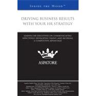 Driving Business Results with Your HR Strategy by Gamble-Wong, Angelica; Bergeron, Kelly; Hershbine, Todd; Carter, Len; Dente, Michelle, 9780314268280