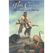 Tom Cringle The Pirate and the Patriot by Hausman, Gerald; Hills, Tad, 9781481488280