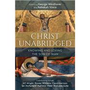 Christ Unabridged by Westhaver, George; Vince, Rebekah, 9780334058281