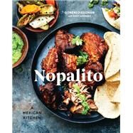 Nopalito A Mexican Kitchen [A Cookbook] by Guzmn, Gonzalo; Adimando, Stacy, 9780399578281