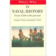 Who's Who in Naval History: From 1550 to the present by Wilson; Alastair, 9780415308281