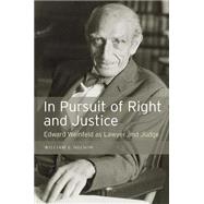 In Persuit of Right and Justice : Edward Wienfeld as Lawyer and Judge by Nelson, William Edward, 9780814758281