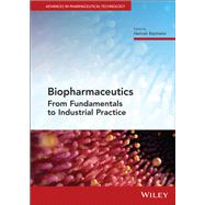 Biopharmaceutics From Fundamentals to Industrial Practice by Batchelor, Hannah, 9781119678281