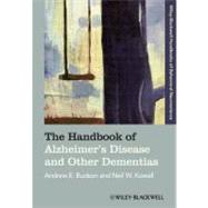 The Handbook of Alzheimer's Disease and Other Dementias by Budson, Andrew E.; Kowall, Neil W., 9781405168281