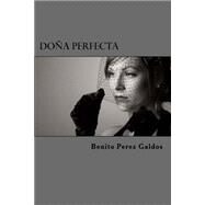 Doa Perfecta by Perez Galdos, Benito; Edibook, 9781523358281