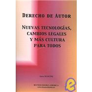 Derecho De Autor, Nuevas Tecnologias, Cambios Legales Y Mas Cultura Para Todos by Mancini, Anna; Borrero, Pedro, 9781932848281
