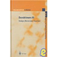 Dendrimers III by Vogtle, Fritz; Houk, K. N.; Kessler, H.; Lehn, J-M; Ley, S. V.; Meijere, A. De, 9783540678281