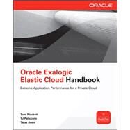 Oracle Exalogic Elastic Cloud Handbook by Plunkett, Tom; Palazzolo, TJ; Joshi, Tejas, 9780071778282