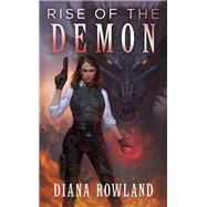 Rise of the Demon by Rowland, Diana, 9780756408282