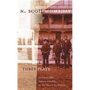 Three Plays by Momaday, Natachee Scott, 9780806138282