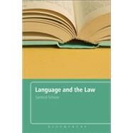 Language and the Law With a Foreword by Roger W. Shuy by Schane, Sanford, 9780826488282