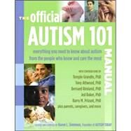 The Official Autism 101 Manual by Simmons, Karen L. (CRT); Grandin, Temple (CON); Attwood, Anthony, Ph.D. (CON); Treffert, Darold A. (CON), 9780972468282