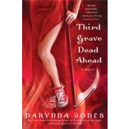 Third Grave Dead Ahead by Jones, Darynda, 9781250008282
