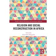 Religion and Social Reconstruction in Africa by Bongmba; Elias Kifon, 9780815348283