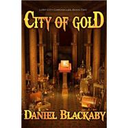City of Gold by Blackaby, Daniel, 9781937498283