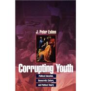 Corrupting Youth by Euben, J. Peter, 9780691048284