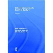 School Counseling in the 21st Century by Parikh Foxx, Sejal, 9781138838284