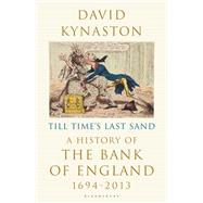 Till Time's Last Sand by Kynaston, David, 9781408898284