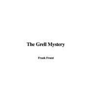 The Grell Mystery by Froest, Frank, 9781435388284