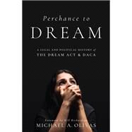 Perchance to Dream by Olivas, Michael A.; Richardson, Bill, 9781479878284