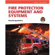 Fire Protection Equipment and Systems by Spadafora, Ronald R., 9780135028285