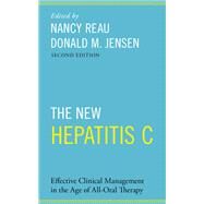 The New Hepatitis C Effective Clinical Management in the Age of All-Oral Therapy by Reau, Nancy; Jensen, Donald M., 9780190238285
