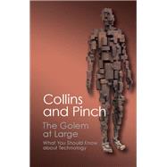 The Golem at Large by Collins, Harry; Pinch, Trevor, 9781107688285