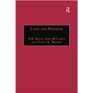 Land and Freedom: Law, Property Rights and the British Diaspora by Buck,A.R., 9781138378285