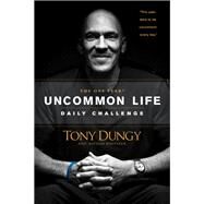 The One Year Uncommon Life Daily Challenge by Dungy, Tony; Whitaker, Nathan, 9781414348285