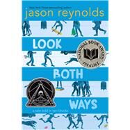 Look Both Ways by Reynolds, Jason; Nabaum, Alexander, 9781481438285