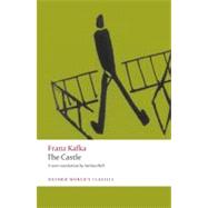 The Castle by Kafka, Franz; Bell, Anthea; Robertson, Ritchie, 9780199238286