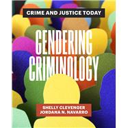 Gendering Criminology by Shelly Clevenger; Jordana N. Navarro, 9780520298286