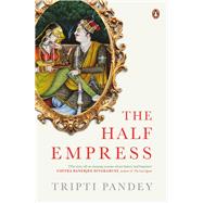 Half Empress by Pandey, Tripti, 9780670098286