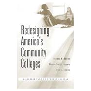 Redesigning America's Community Colleges by Bailey, Thomas R.; Jaggars, Shanna Smith; Jenkins, Davis, 9780674368286