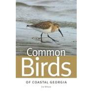 Common Birds of Coastal Georgia by Wilson, Jim, 9780820338286