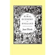 The Rural Economy of England by Thirsk, Joan, 9780907628286