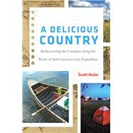 A Delicious Country by Huler, Scott, 9781469648286
